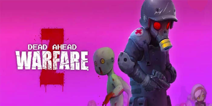 Dead Ahead Zombie Warfare