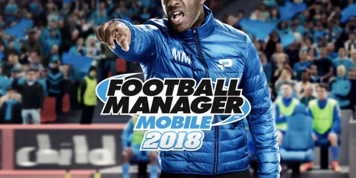 Football Manager Mobile 2018