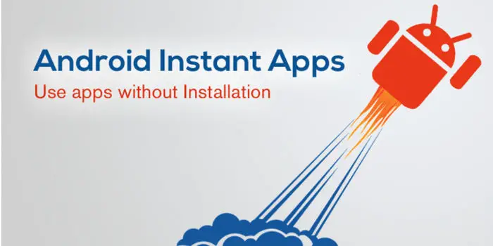 Llegan las Instant Apps a la Play Store
