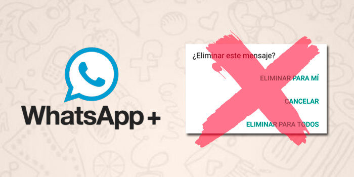 WhatsApp Plus evitar borrado mensajes