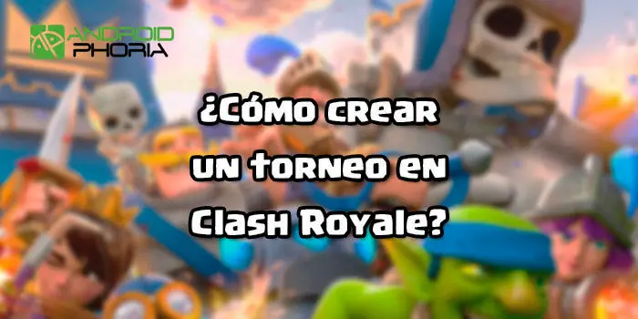 Crear torneo Clash Royale